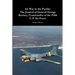 Air War in the Pacific: The Journal of General George Kenney, Commander of the Fifth U.S. Air Force