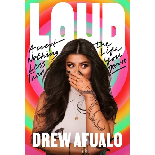 Loud: Accept Nothing Less Than the Life You Deserve