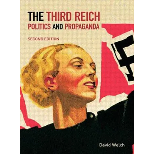 The Third Reich: Politics and Propaganda