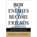 How Enemies Become Friends: The Sources of Stable Peace