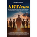 ARTisms: The Words, Phrases, And Emotions That Started A Movement And Changed One Of The Largest Industries In The World