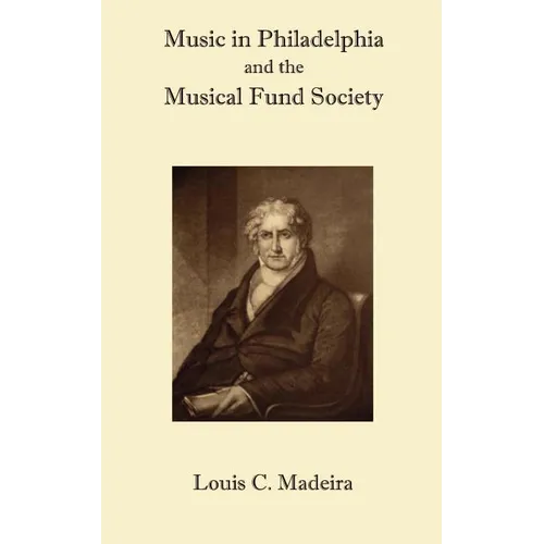 Music in Philadelphia and the Musical Fund Society