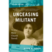 Unceasing Militant, Second Edition: The Life of Mary Church Terrell