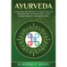 Ayurveda: Unlocking the Secrets of Hindu Healing Through the Ayurveda Diet, Yoga, Aromatherapy, and Meditation