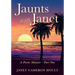 Jaunts with Janet: A Poetic Memoir - Part One