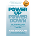 Power Up Power Down: How to Reclaim Control and Make Every Situation a Win/Win