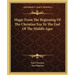 Magic From The Beginning Of The Christian Era To The End Of The Middle Ages