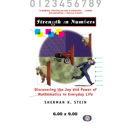 Strength in Numbers: Discovering the Joy and Power of Mathematics in Everyday Life
