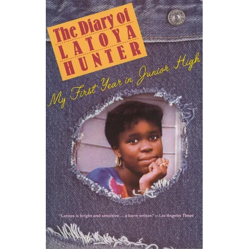 Diary of Latoya Hunter: My First Year in Junior High