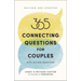 365 Connecting Questions for Couples (Revised and Updated): With 200 new questions