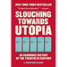 Slouching Towards Utopia: An Economic History of the Twentieth Century