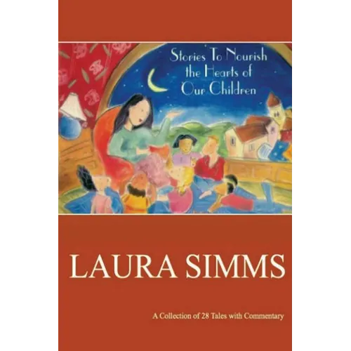 Stories To Nourish The Hearts Of Our Children