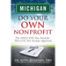 Michigan Do Your Own Nonprofit: The ONLY GPS You Need for 501c3 Tax Exempt Approval