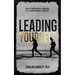 Leading Yourself: A Guide to Increasing Self-Awareness, Self-Alertness, and Self-Leadership.