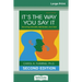 It's the Way You Say It: Becoming Articulate, Well-spoken, and Clear (16pt Large Print Edition)