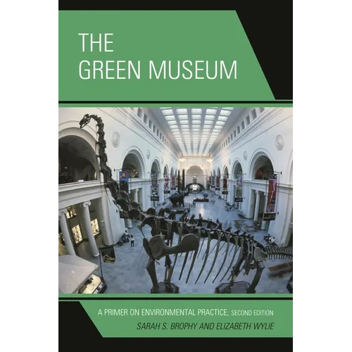 The Green Museum: A Primer on Environmental Practice