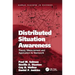 Distributed Situation Awareness: Theory, Measurement and Application to Teamwork