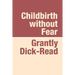 Childbirth Without Fear Large Print