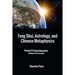 Feng Shui, Astrology, and Chinese Metaphysics: Period 9 Consciousness: A Bridge to New Humanity