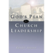 God's Plan for Church Leadership