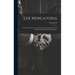 Lex Mercatoria: Or, The Merchants' Companion, Containing All The Laws And Statutes Relating To Merchandize