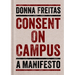 Consent on Campus: A Manifesto