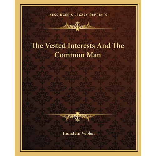 The Vested Interests And The Common Man