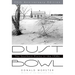 Dust Bowl: The Southern Plains in the 1930s