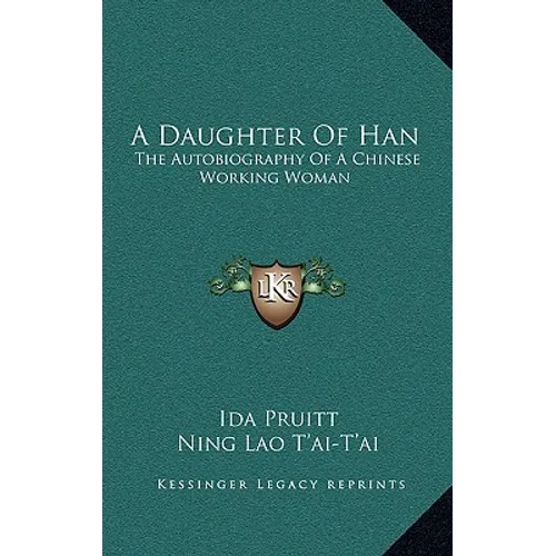 A Daughter Of Han: The Autobiography Of A Chinese Working Woman