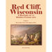 Red Cliff, Wisconsin: A History of an Ojibwe Community-Vol. 1, the Earliest Years: The Origin to 1854