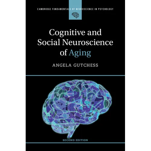 Cognitive and Social Neuroscience of Aging