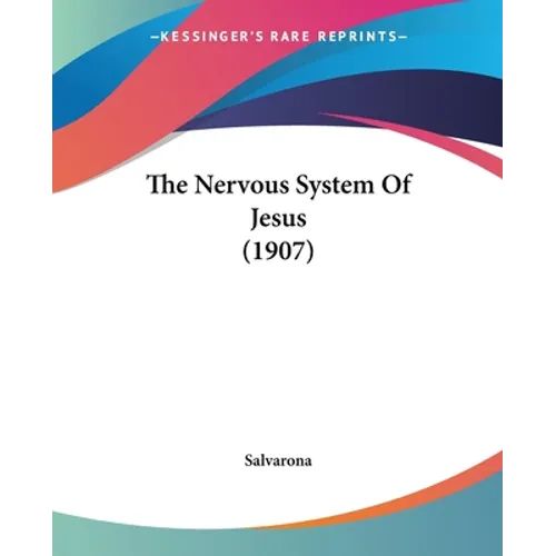 The Nervous System Of Jesus (1907)