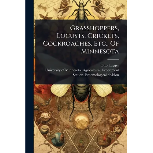 Grasshoppers, Locusts, Crickets, Cockroaches, Etc., Of Minnesota