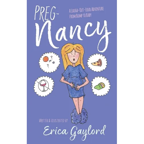 PREG-Nancy: A Laugh-Out-Loud Adventure from Bump to Baby