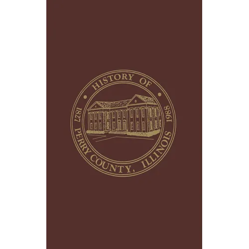 Perry County, Illinois: Volume 1:1988