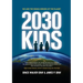 2030 Kids: We Are the Rising Heroes of the Planet