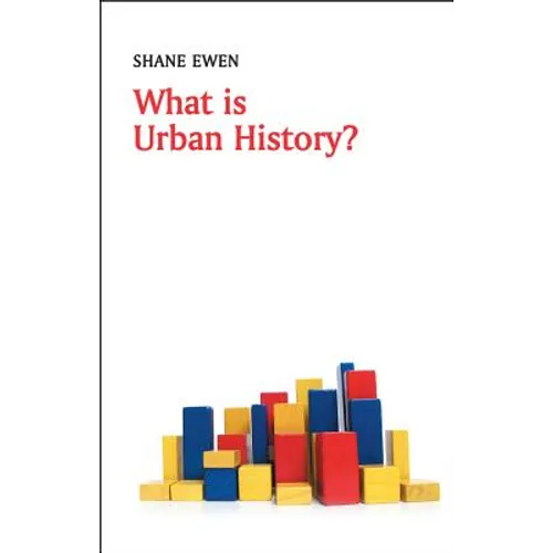 What Is Urban History?