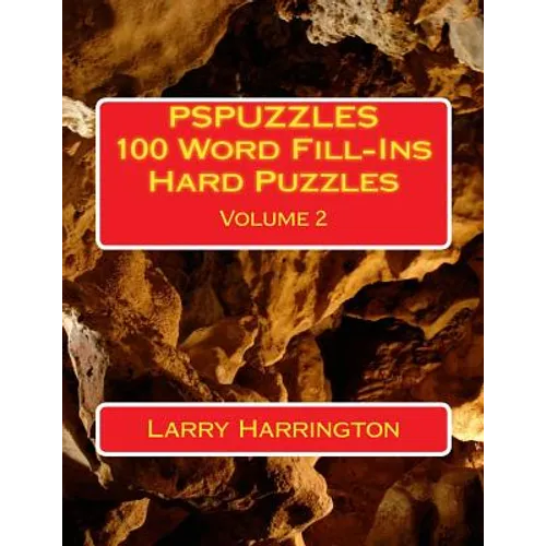 PSPUZZLES 100 Word Fill-Ins Hard Puzzles Volume 2