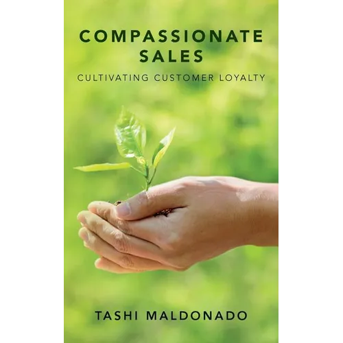 Compassionate Sales: Cultivating Customer Loyalty