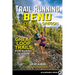 Trail Running Bend and Central Oregon: Great Loop Trails for Every Season