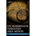 On Horseback Through Asia Minor