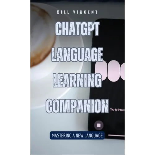 ChatGPT Language Learning Companion: Mastering a New Language