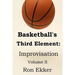 Basketball's Third Element: Improvisation, Volume II