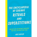 The Encyclopedia of Curious Rituals and Superstitions: Ancient and Remarkable Traditions That Will Captivate Your Mind