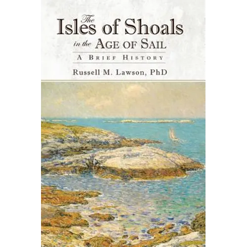 The Isles of Shoals in the Age of Sail: A Brief History