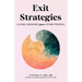 Exit Strategies: Living Lessons from Dying People