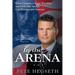In the Arena: Good Citizens, a Great Republic, and How One Speech Can Reinvigorate America