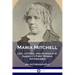 Maria Mitchell: Life, Letters, and Journals of America's First Woman Astronomer - An Autobiography