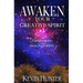 Awaken Your Creative Spirit: Capitalize On the Divine Power Within
