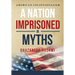 A Nation Imprisoned in Myths